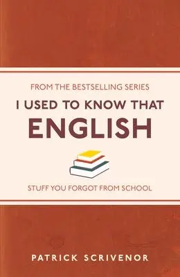 Cover: 9781782432562 | I Used to Know That: English | Patrick Scrivenor | Taschenbuch | 2014