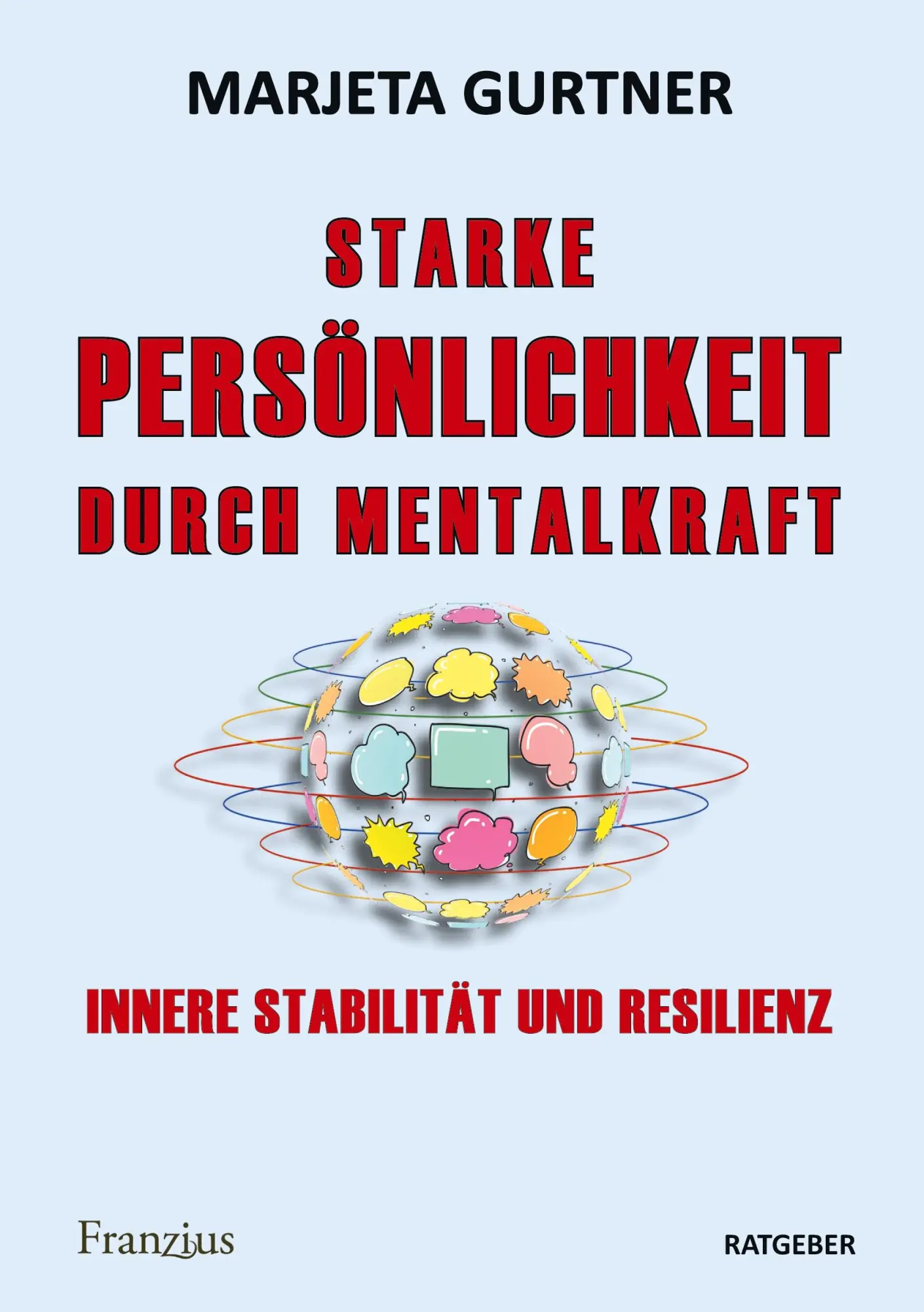 Cover: 9783960502562 | Starke Persönlichkeit durch Mentalkraft | Marjeta Gurtner | Buch