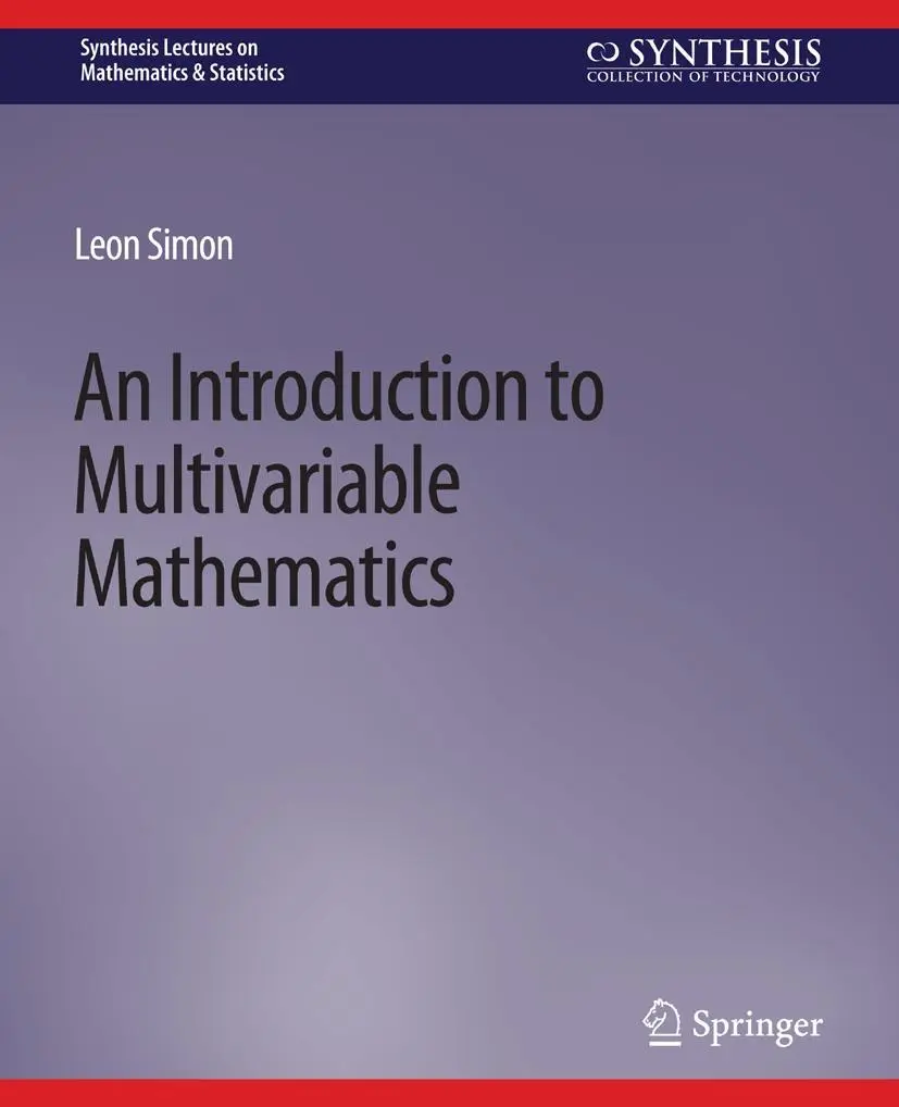 Cover: 9783031012662 | An Introduction to Multivariable Mathematics | Leon Simon | Buch Cover: 9783031012662 | An Introduction to Multivariable Mathematics | Leon Simon | Buch