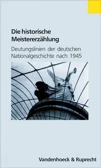 Cover: 9783525362662 | Historische Meistererzählung | Christoph Cornelißen | Taschenbuch