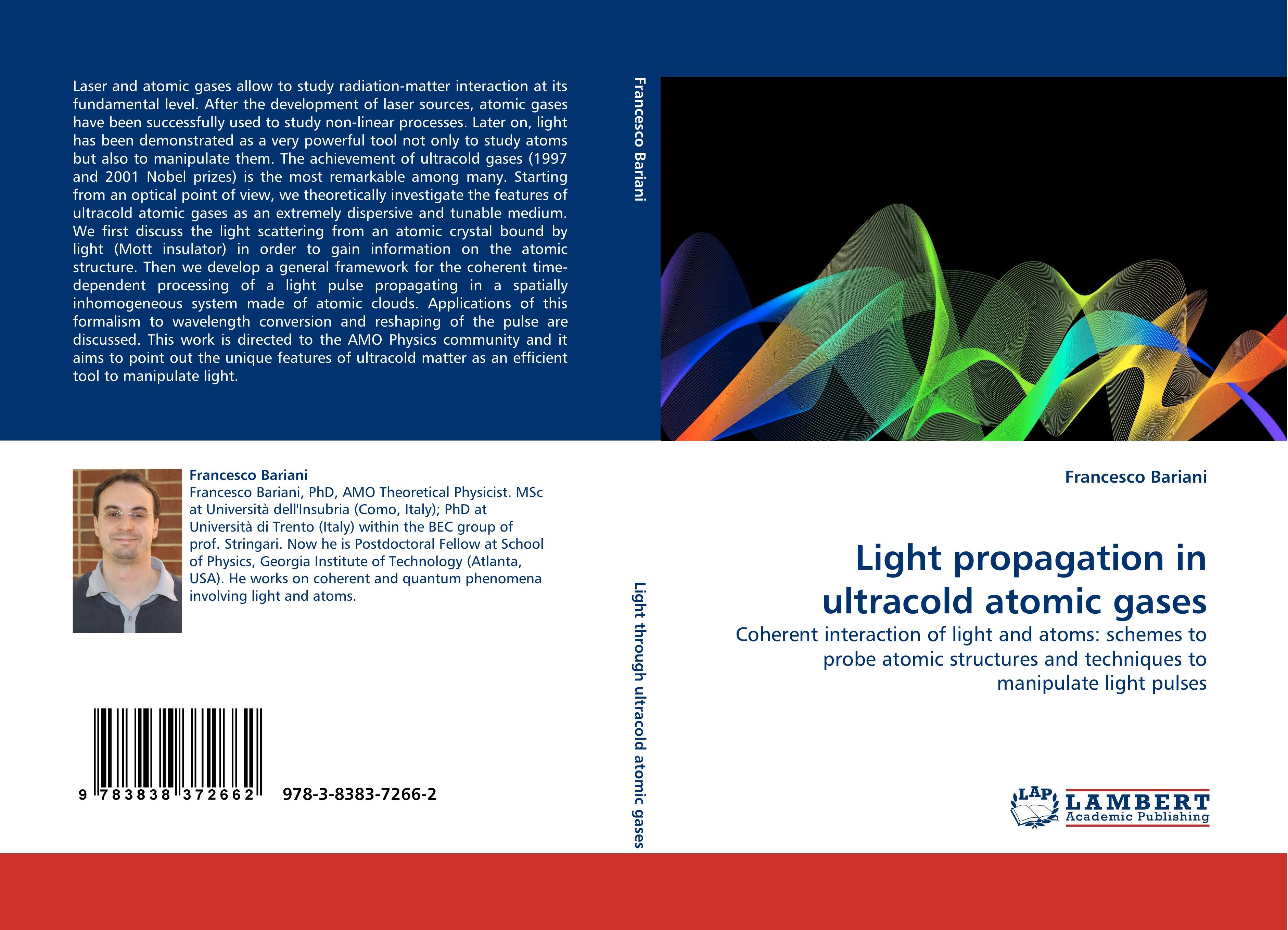 Light propagation in ultracold atomic gases | Coherent interaction of light and atoms: schemes to probe atomic structures and techniques to manipulate light pulses | Francesco Bariani | Taschenbuch - Bariani, Francesco