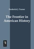 The Frontier in American History | Frederick J. Turner | Taschenbuch | Paperback | 284 S. | Englisch | 2013 | EHV-History | EAN 9783955642662 - Turner, Frederick J.