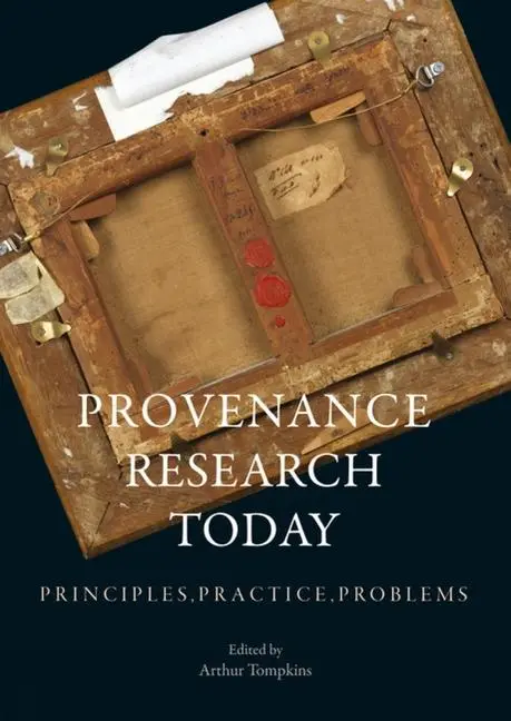 Cover: 9781848222762 | Provenance Research Today | Principles, Practice, Problems | Tompkins
