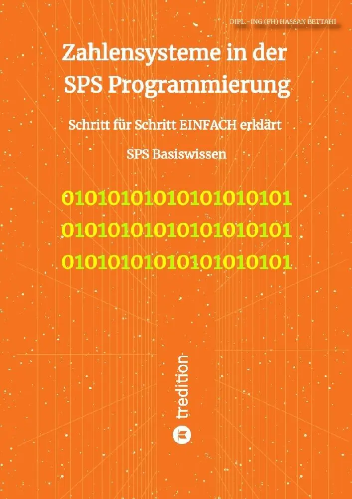 Cover: 9783347772762 | Zahlensysteme in der SPS Programmierung | Hassan Bettahi | Taschenbuch