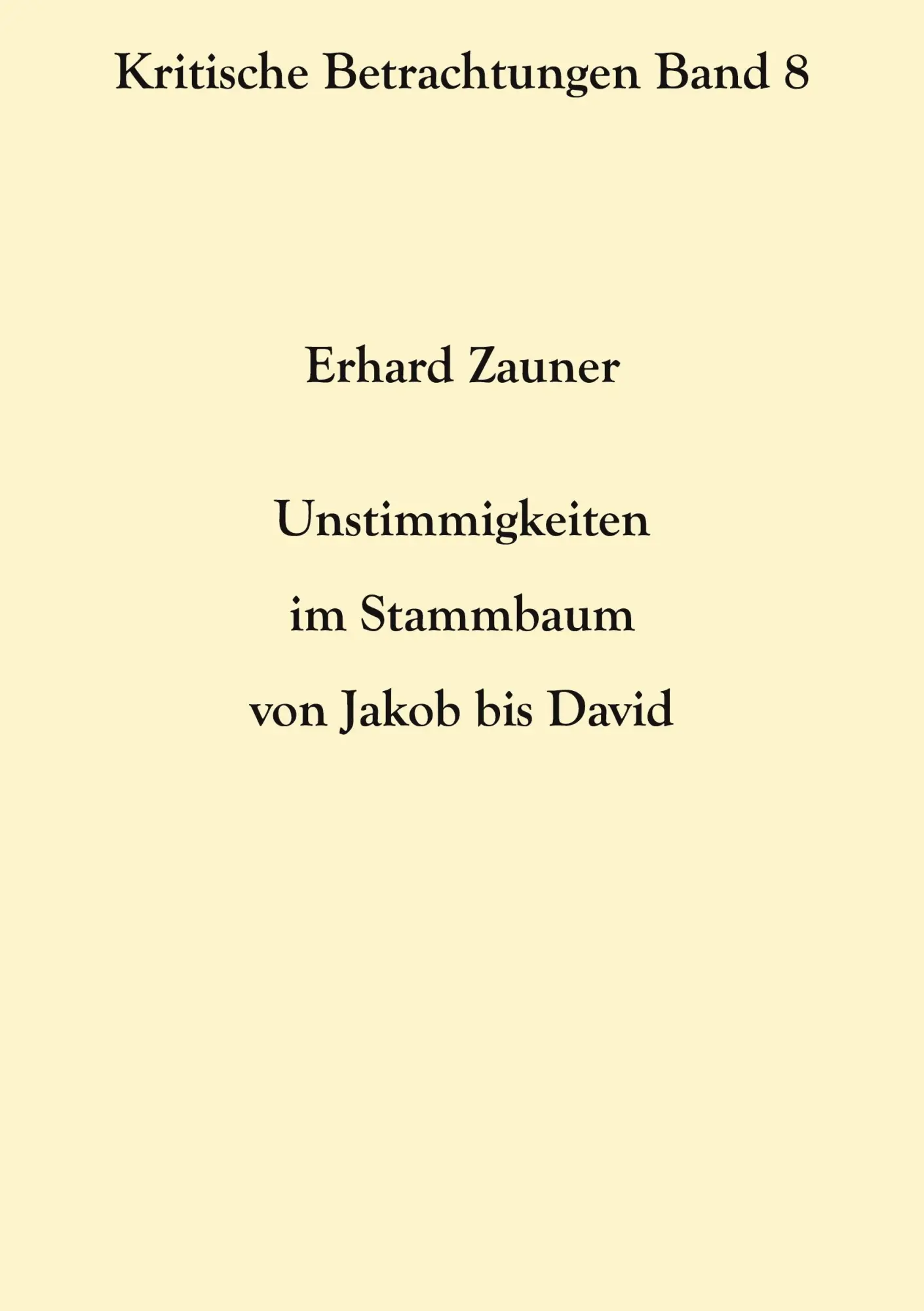 Cover: 9783754352762 | Unstimmigkeiten im Stammbaum von Jakob bis David | Erhard Zauner