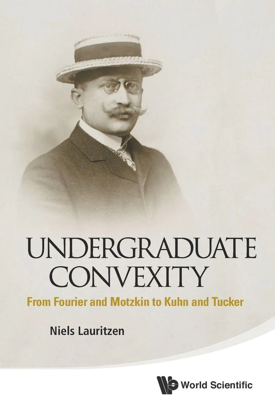 Cover: 9789814452762 | UNDERGRADUATE CONVEXITY | Lauritzen Niels | Taschenbuch | Englisch