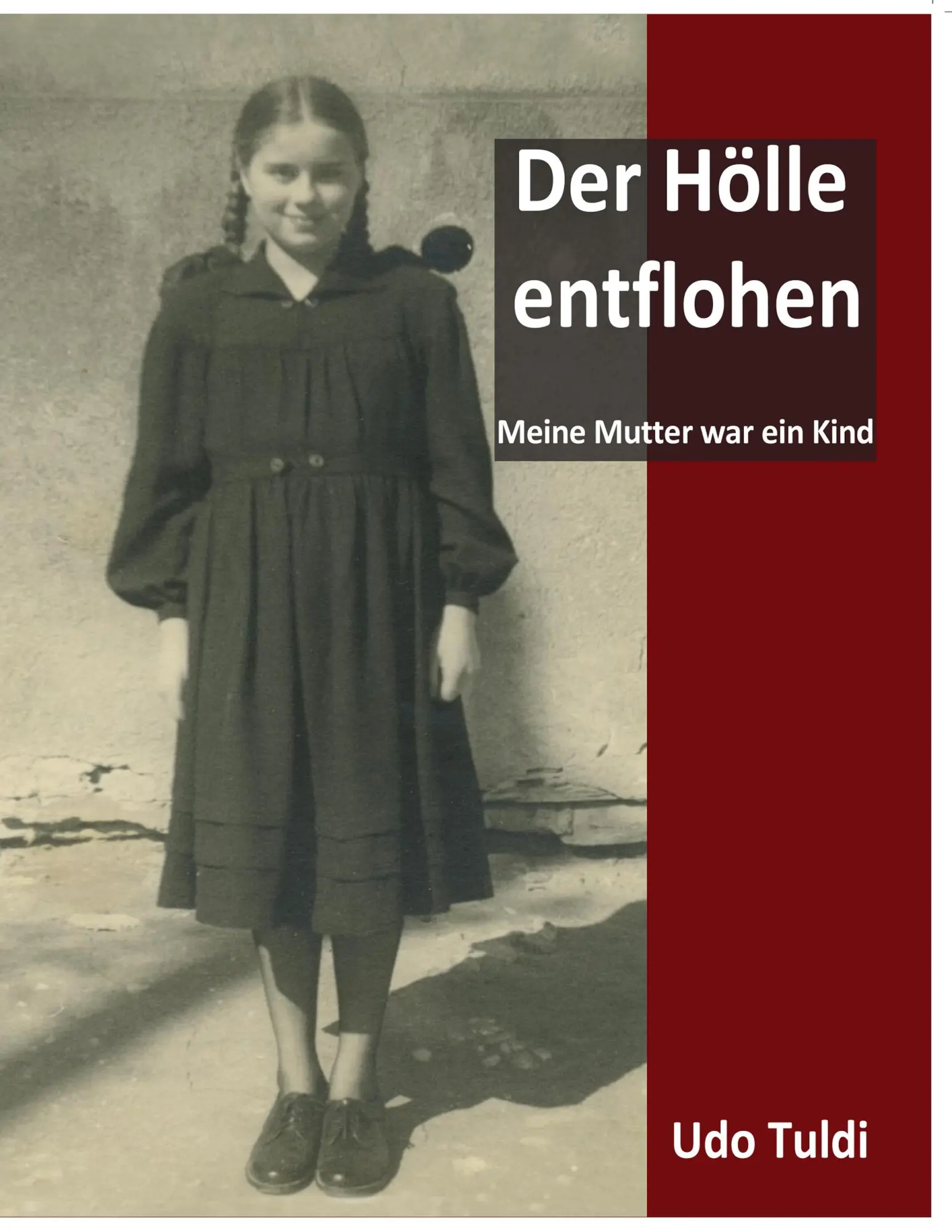 Cover: 9781533392862 | Der Hölle entflohen | Meine Mutter war ein Kind | Udo Tuldi | Buch