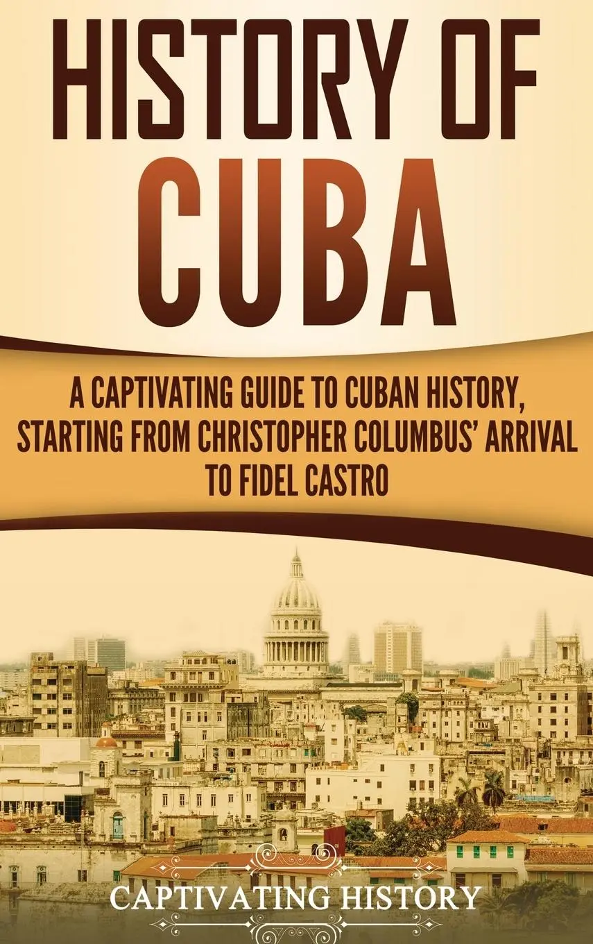 Cover: 9781647482862 | History of Cuba | Captivating History | Buch | Gebunden | Englisch