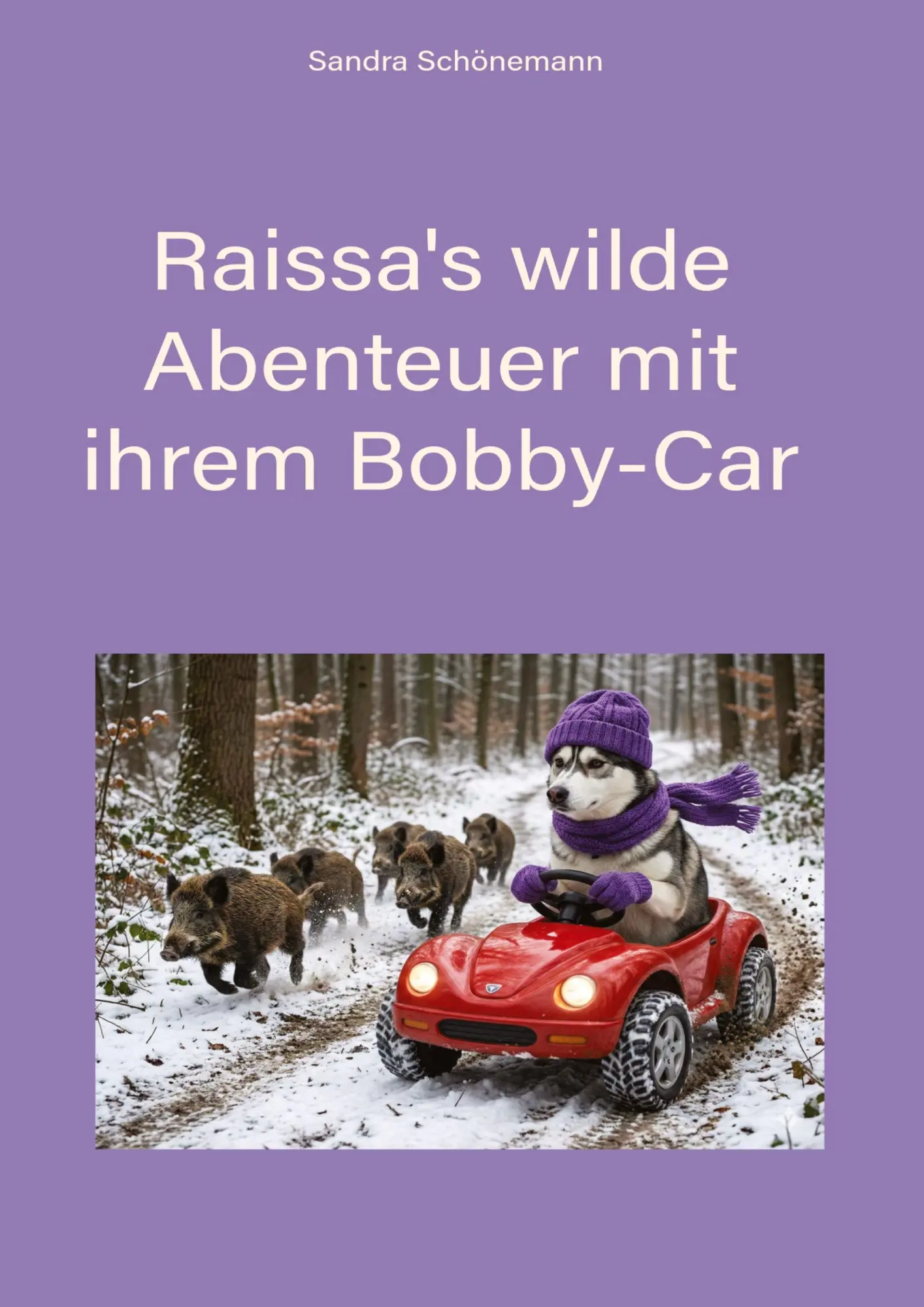 Cover: 9783384772862 | Raissa's wilde Abenteuer mit ihrem Bobby-Car | Sandra Schönemann