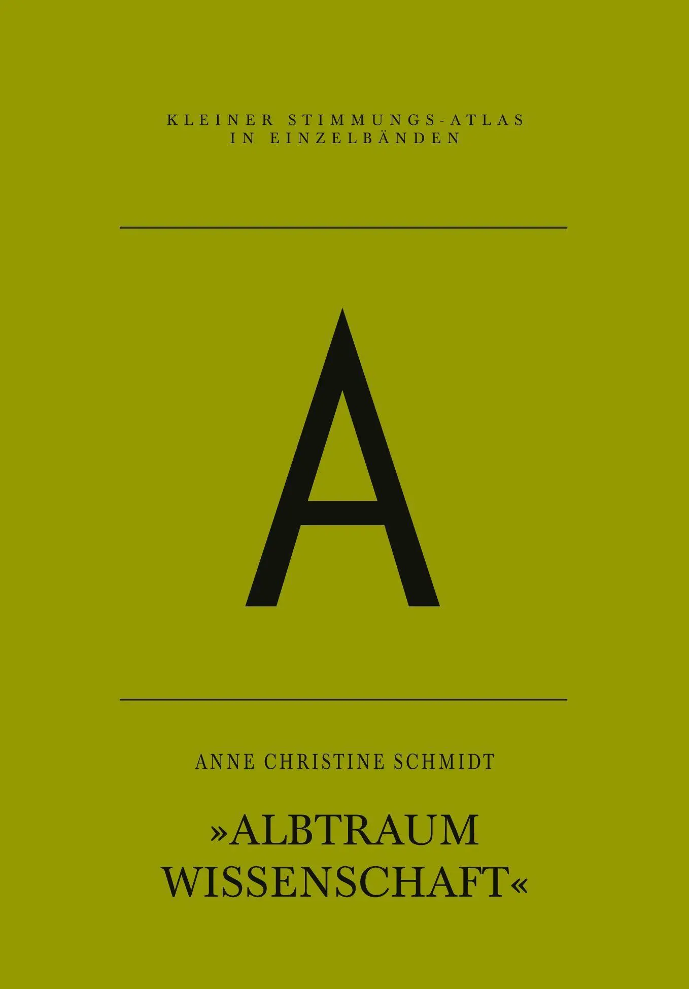 Cover: 9783864852862 | A - Albtraum Wissenschaft | Anne Christine Schmidt | Taschenbuch