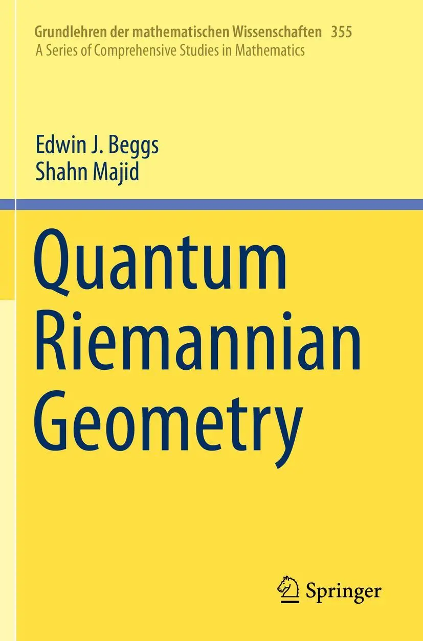Cover: 9783030302962 | Quantum Riemannian Geometry | Shahn Majid (u. a.) | Taschenbuch | xvi Cover: 9783030302962 | Quantum Riemannian Geometry | Shahn Majid (u. a.) | Taschenbuch | xvi