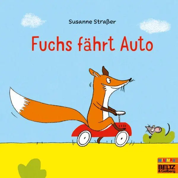 Cover: 9783407762962 | Fuchs fährt Auto | Vierfarbiges Bilderbuch | Susanne Straßer | Buch