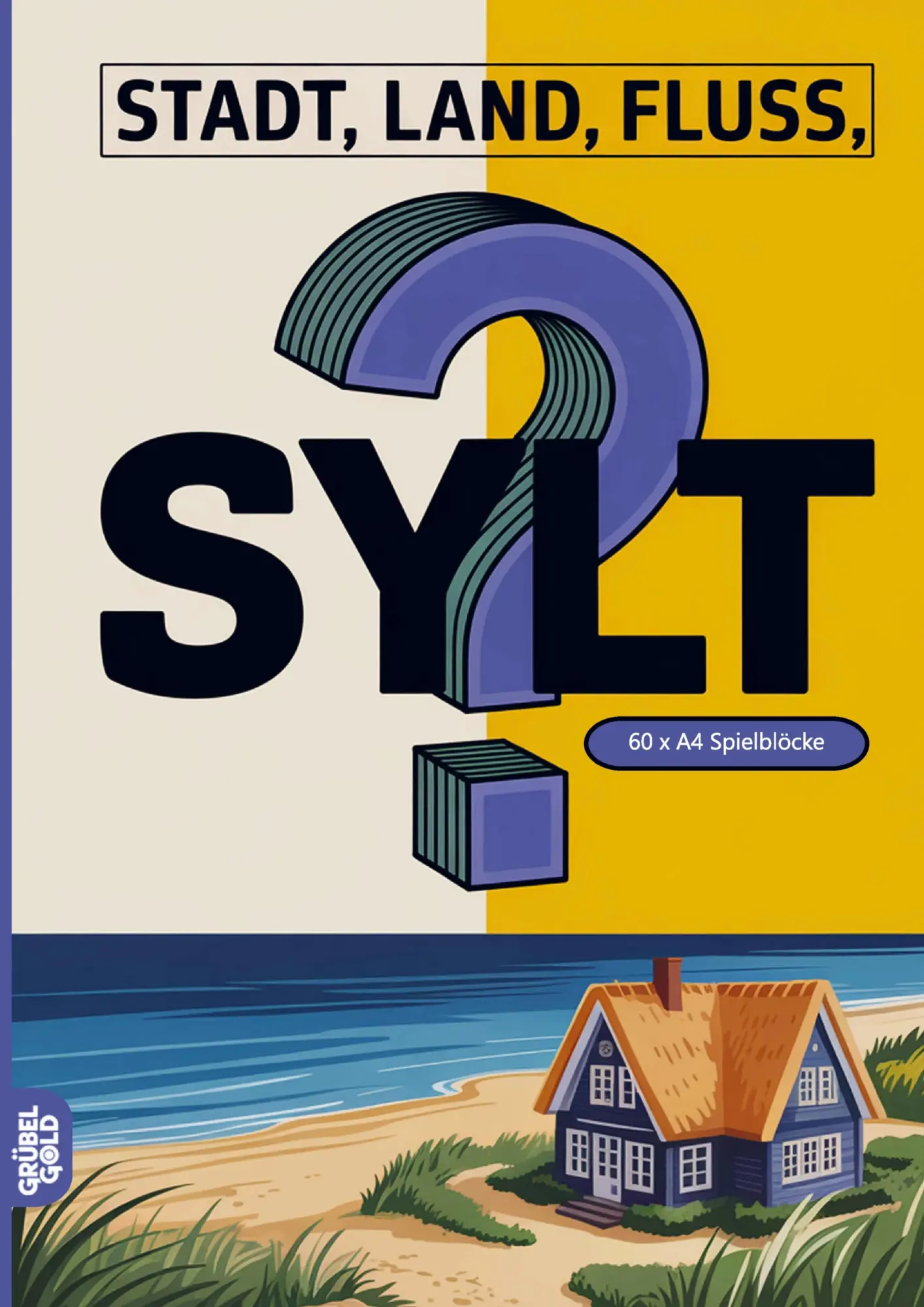 Cover: 9783693192962 | Stadt, Land, Fluss, Sylt | Grübelgold Rätselhefte | Taschenbuch | 2026
