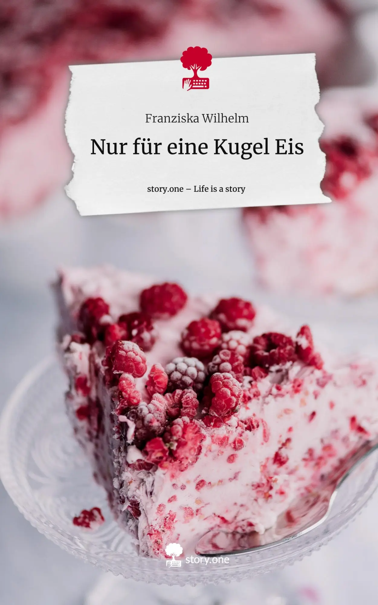 Cover: 9783711522962 | Nur für eine Kugel Eis. Life is a Story - story.one | Wilhelm | Buch