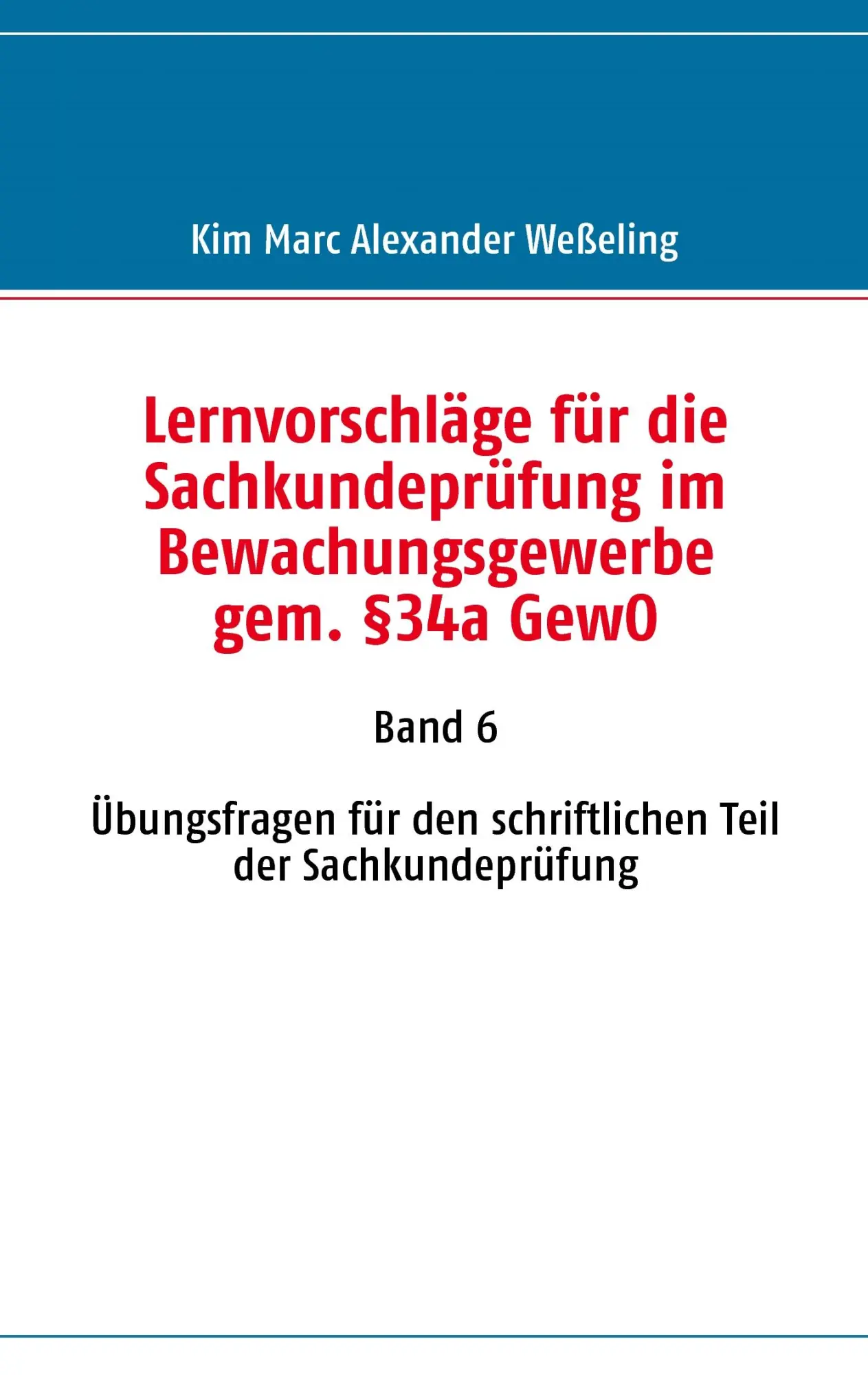 Cover: 9783837042962 | Lernvorschläge für die Sachkundeprüfung im Bewachungsgewerbe gem....