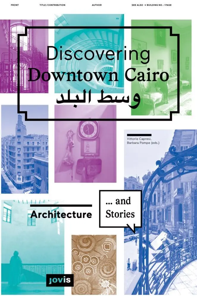 Cover: 9783868592962 | Discovering Downtown Cairo. | Architecture and Stories | Buch | 272 S.