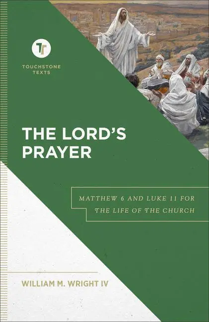 Cover: 9781540963062 | The Lord's Prayer | Matthew 6 and Luke 11 for the Life of the Church