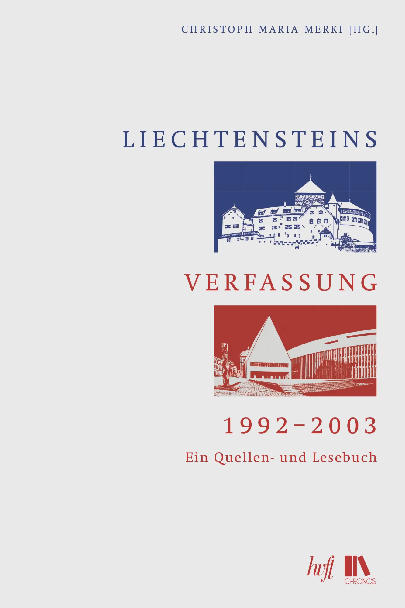 Cover: 9783034013062 | Liechtensteins Verfassung, 1992-2003 | Ein Quellen- und Lesebuch