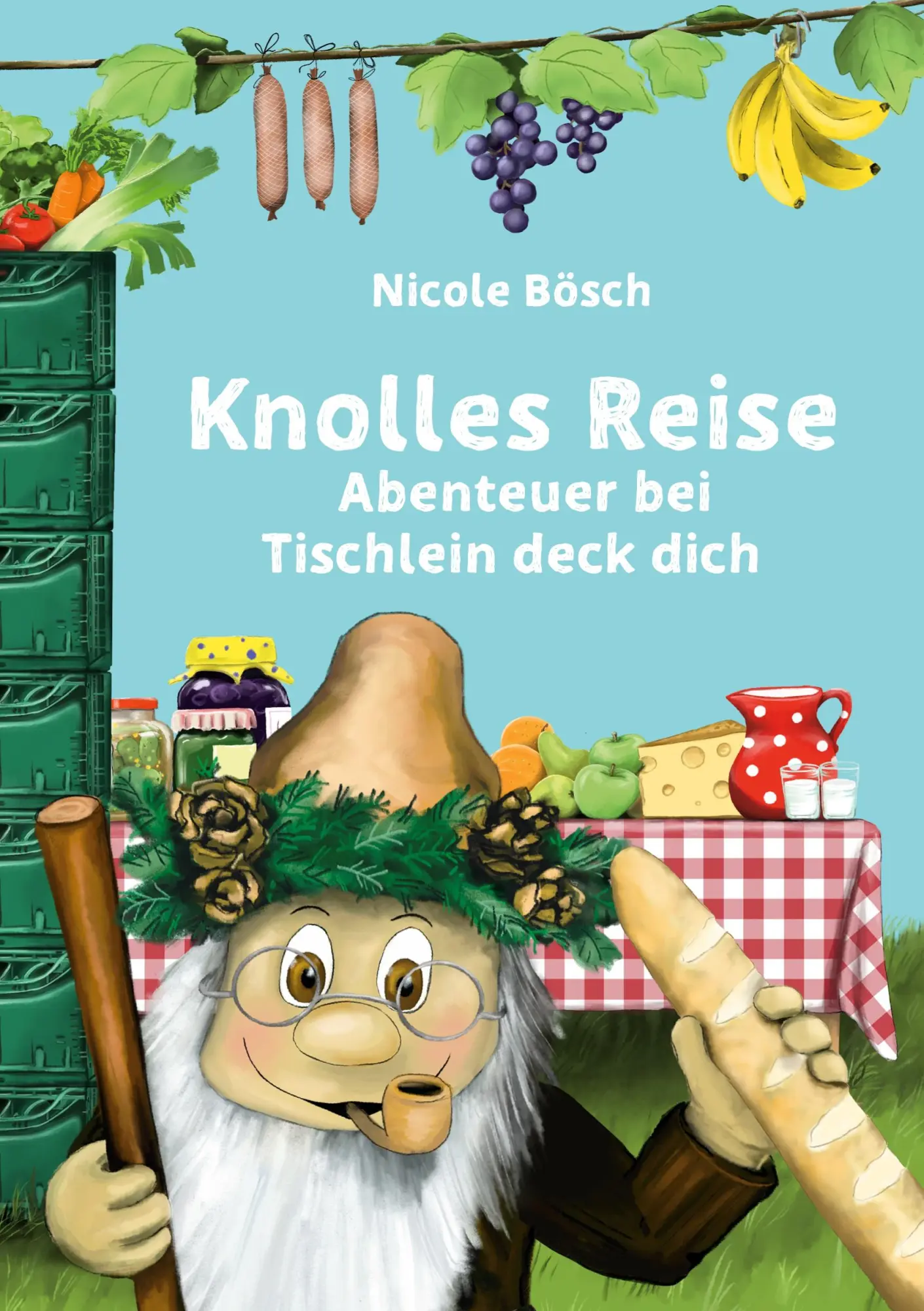 Cover: 9783819283062 | Knolles Reise | Abenteuer bei Tischlein deck dich | Nicole Bösch