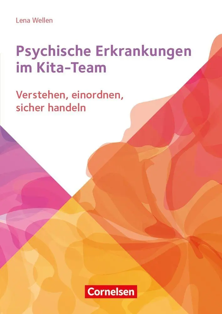 Cover: 9783834653062 | Psychische Erkrankungen im Kita-Team | Lena Wellen | Taschenbuch