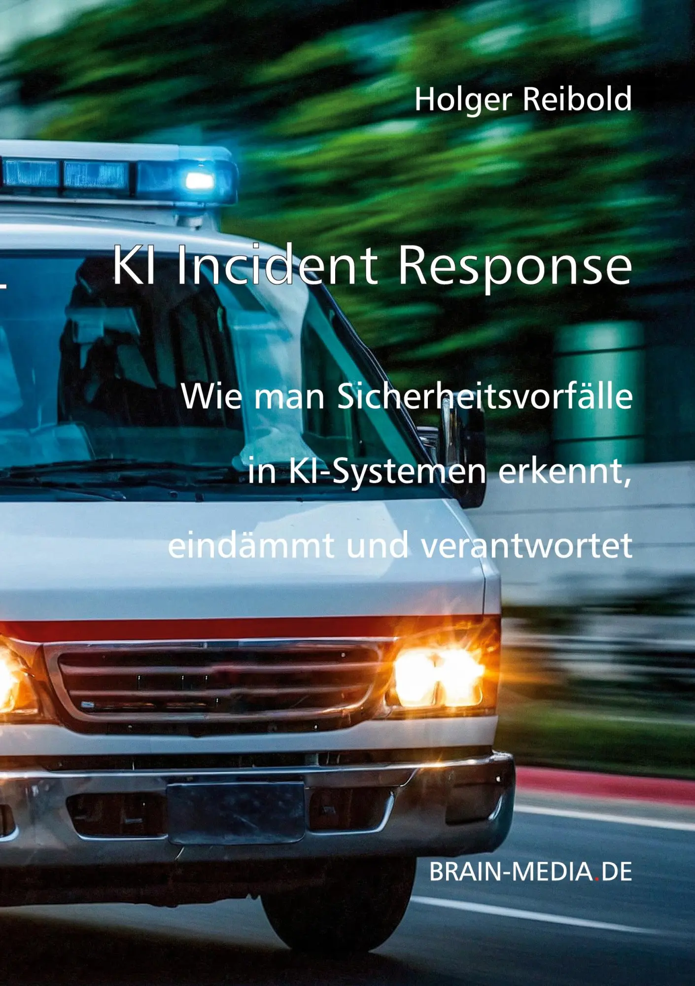 Cover: 9783954443062 | KI Incident Response | Holger Reibold | Taschenbuch | 224 S. | Deutsch