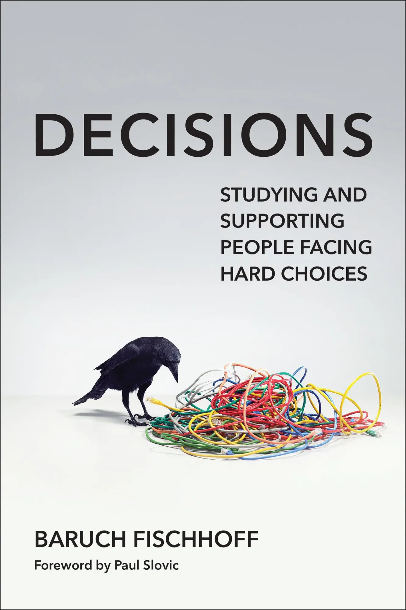 Cover: 9780262553162 | Decisions | Studying and Supporting People Facing Hard Choices | Buch