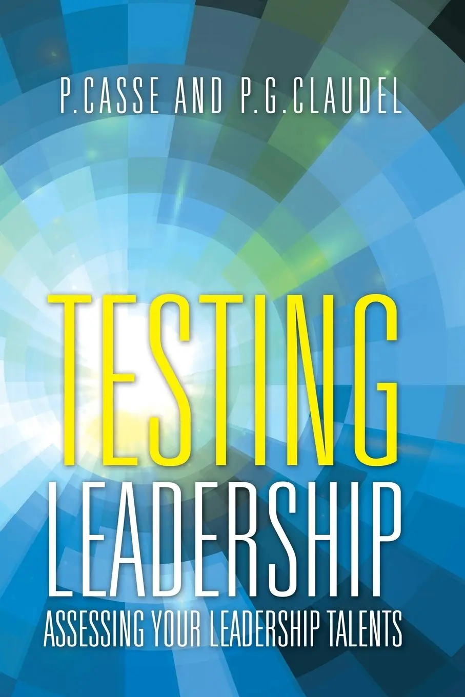 Cover: 9781499093162 | Testing Leadership | Assessing your Leadership Talents | Casse (u. a.)