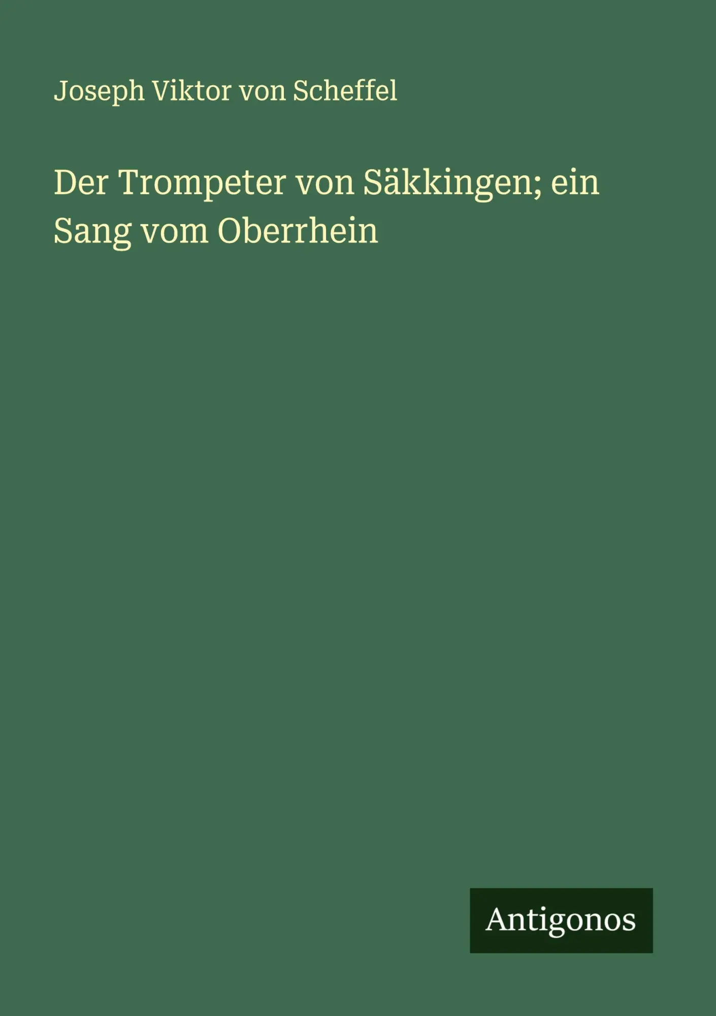 Cover: 9783386173162 | Der Trompeter von Säkkingen; ein Sang vom Oberrhein | Scheffel | Buch