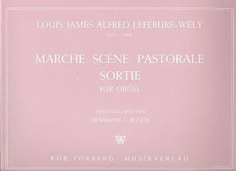 Cover: 9790206103162 | Marche, Scène pastorale, sortie pour orgue | Lefebure-Wely | Buch