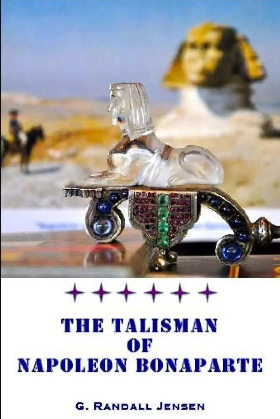 Cover: 9781329553262 | The Talisman of Napoleon Bonaparte | G. Randall Jensen | Taschenbuch