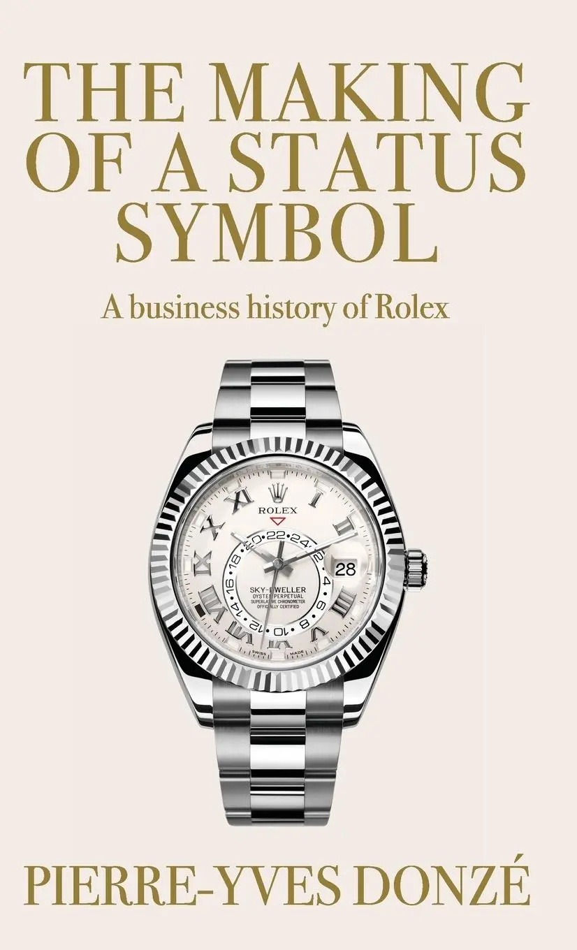 Cover: 9781526183262 | The making of a status symbol | A business history of Rolex | Donzé