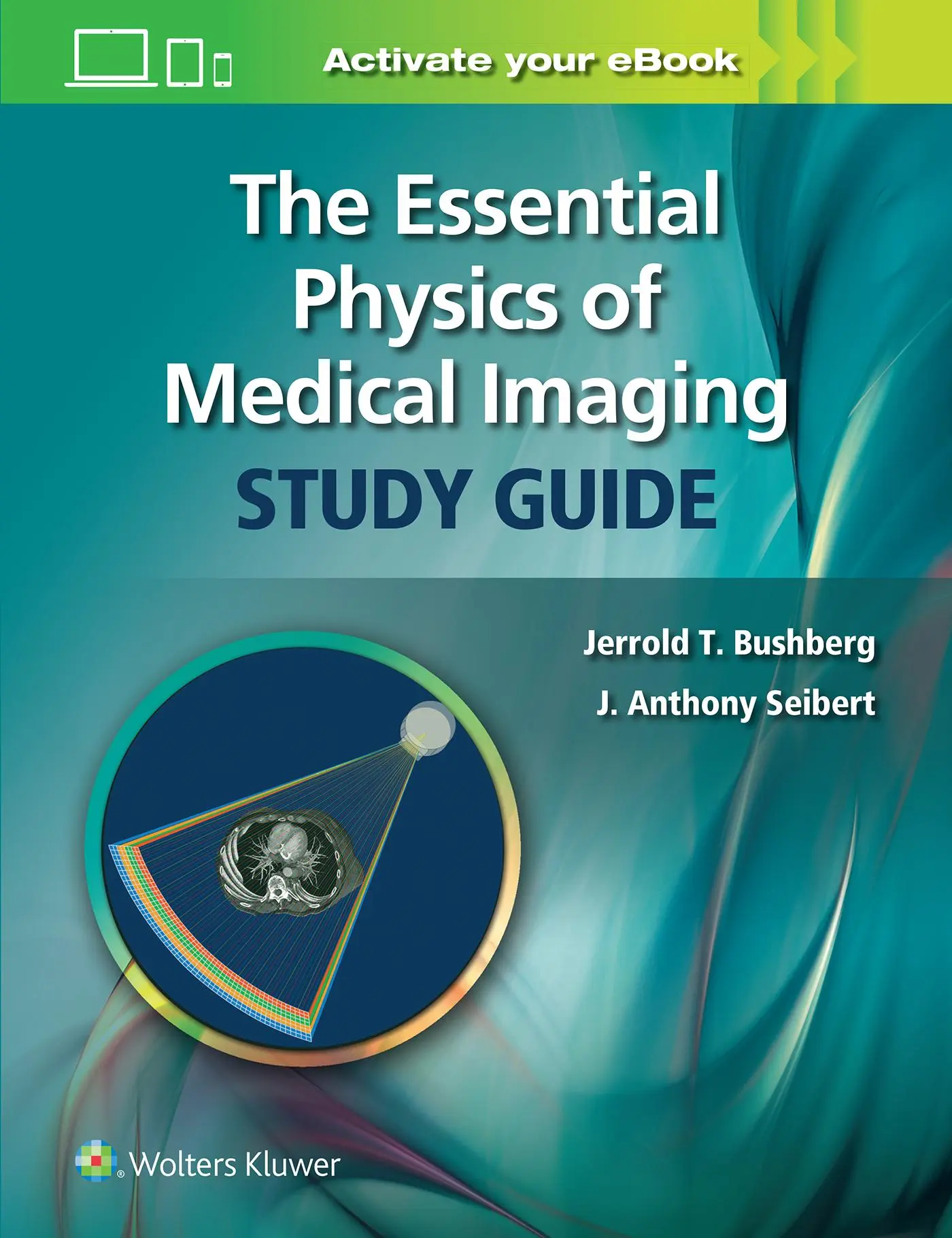 Cover: 9781975103262 | The Essential Physics of Medical Imaging Study Guide | Seibert (u. a.)