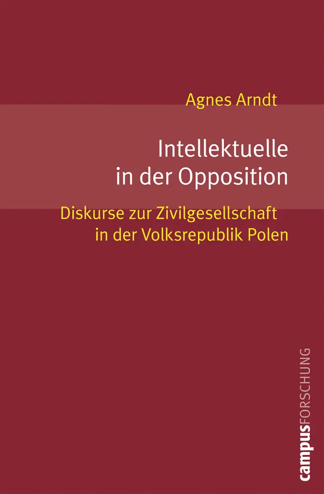 Cover: 9783593383262 | Intellektuelle in der Opposition | Agnes Arndt | Taschenbuch | 169 S.