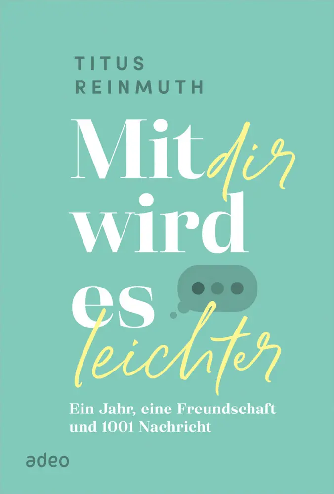 Cover: 9783863343262 | Mit dir wird es leichter | Titus Reinmuth | Buch | 192 S. | Deutsch