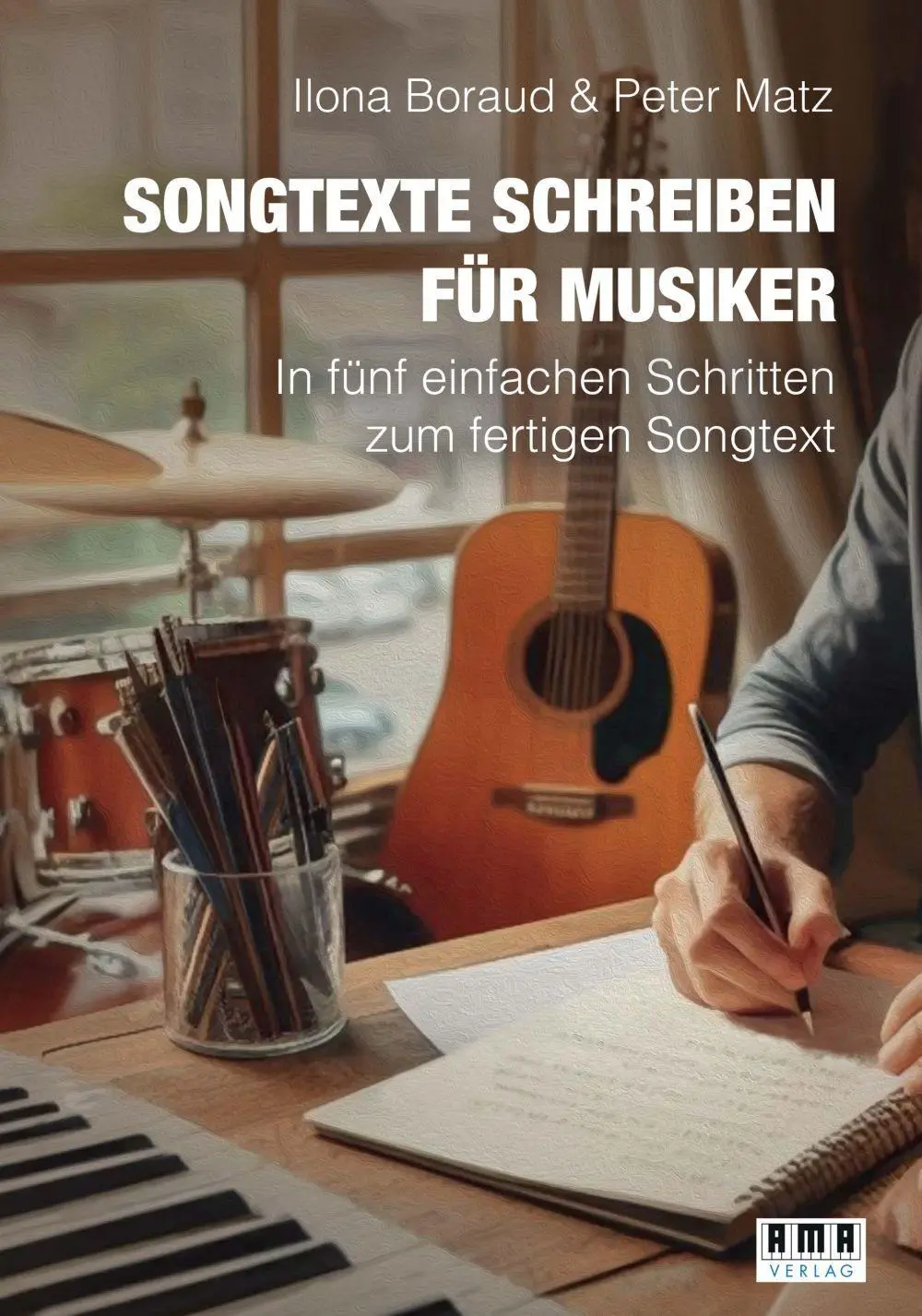 Cover: 9783899223262 | Songtexte schreiben für Musiker | Ilona Boraud (u. a.) | Taschenbuch