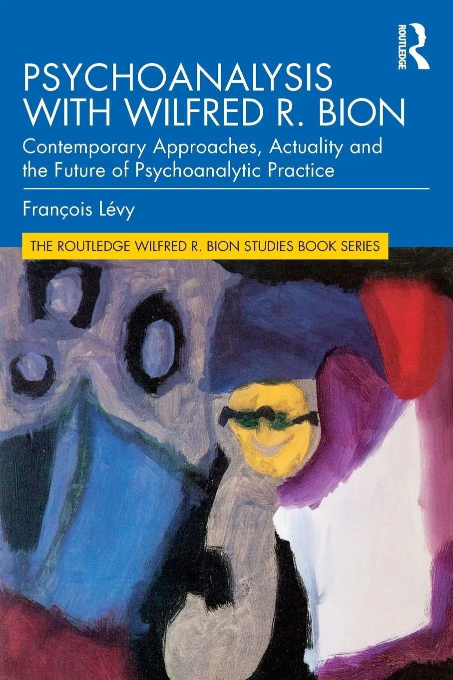 Cover: 9780367333362 | Psychoanalysis with Wilfred R. Bion | François Lévy | Taschenbuch