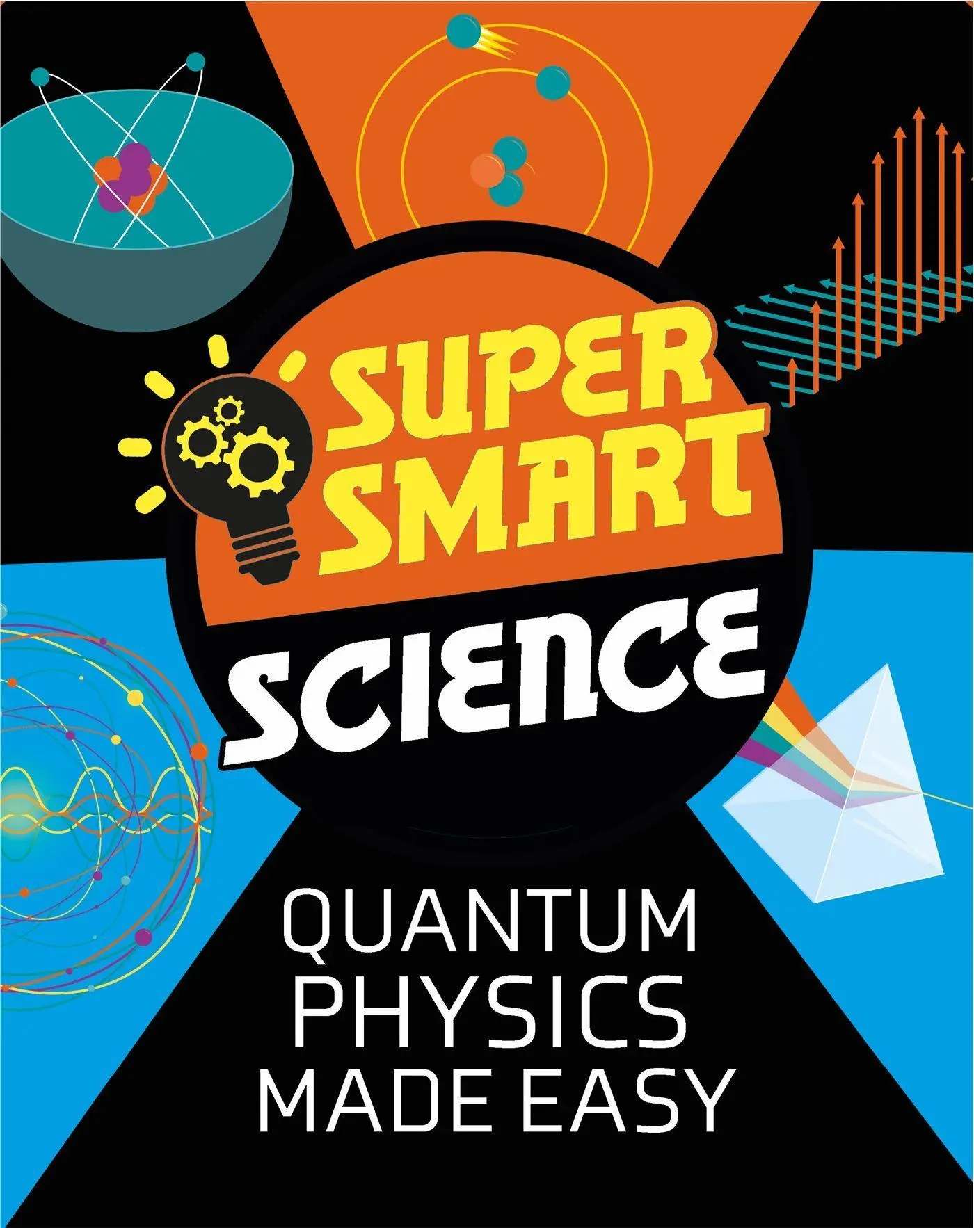 Cover: 9781526313362 | Super Smart Science: Quantum Physics Made Easy | Vincent Tobin | Buch