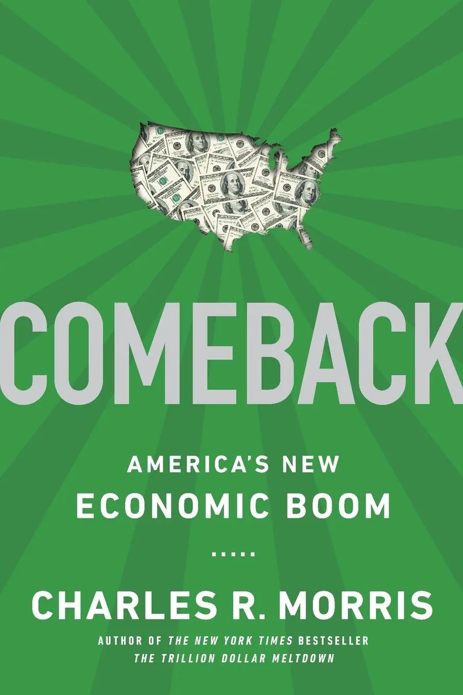 Cover: 9781610393362 | Comeback | America's New Economic Boom | Charles R. Morris | Buch
