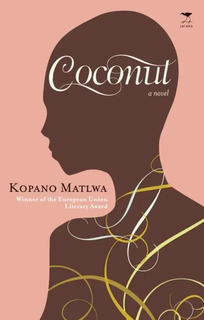 Cover: 9781770093362 | Coconut | Kopano Matlwa | Taschenbuch | Gebunden | Englisch | 2007