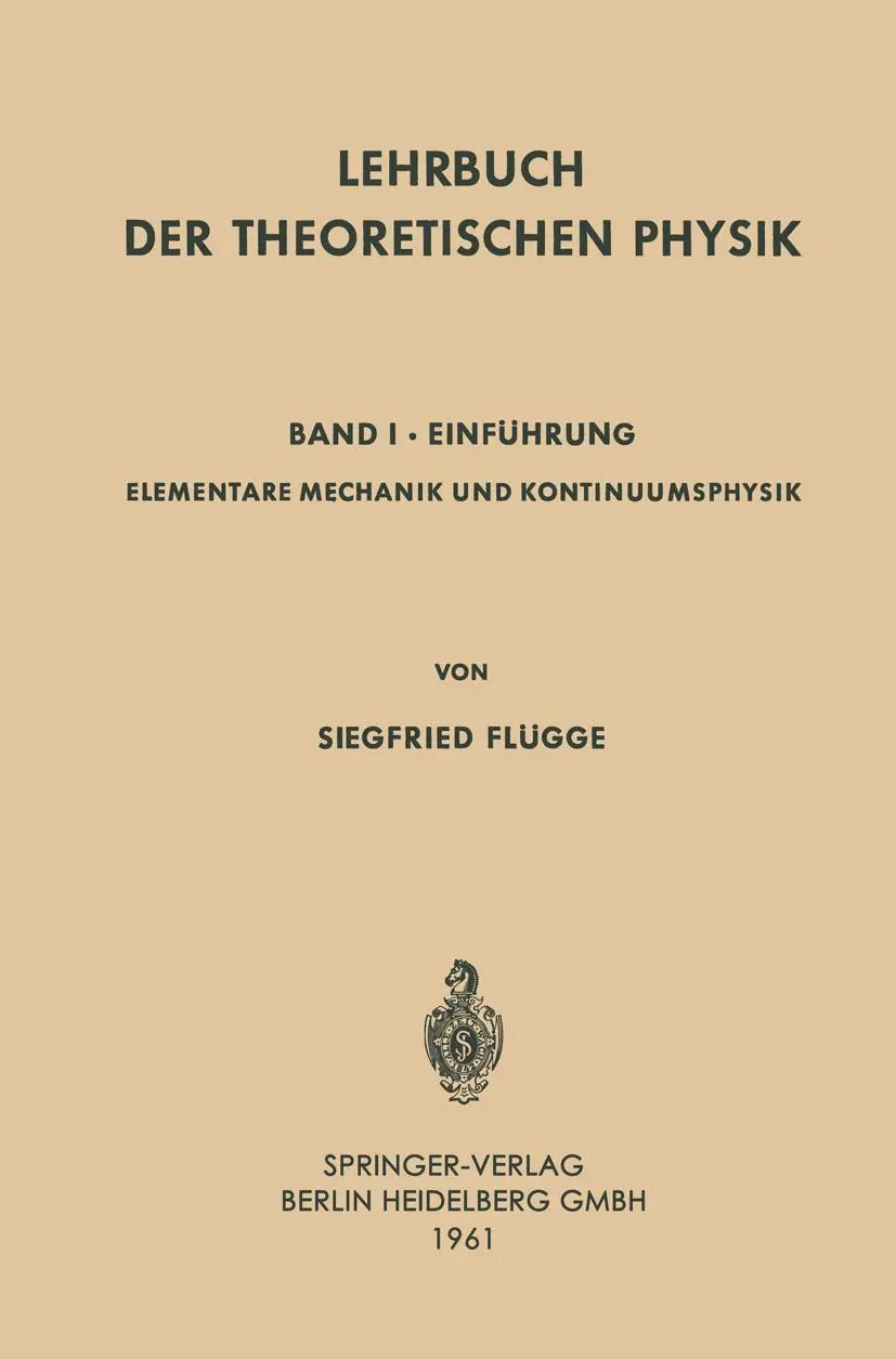 Cover: 9783642873362 | Lehrbuch der Theoretischen Physik | Band I · Einführung | Flügge | xi