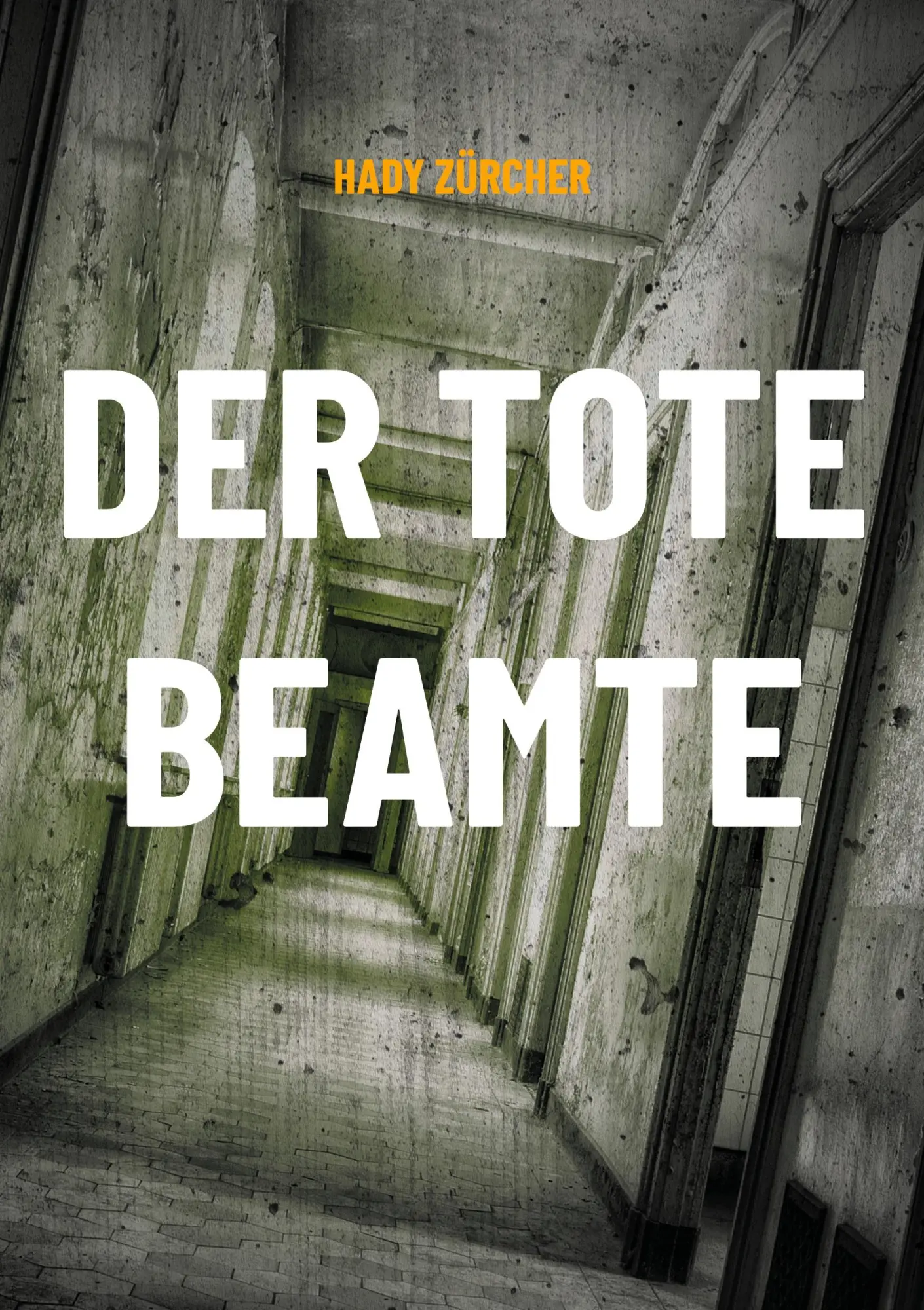 Cover: 9783757883362 | Der tote Beamte | Hady Zürcher | Taschenbuch | Paperback | 168 S.