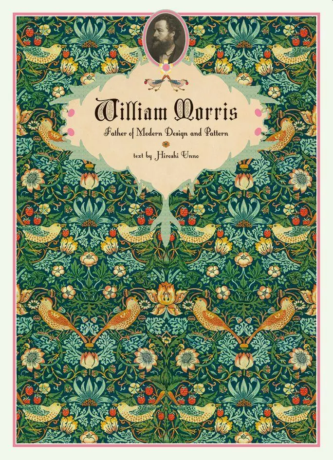 Cover: 9784756243362 | William Morris | Father of Modern Design and Pattern | Hiroshi Unno