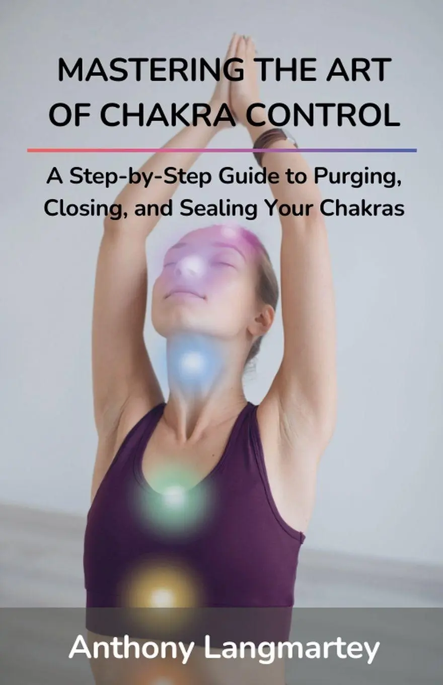 Cover: 9798227173362 | Mastering the Art of Chakra Control | Anthony Langmartey | Taschenbuch