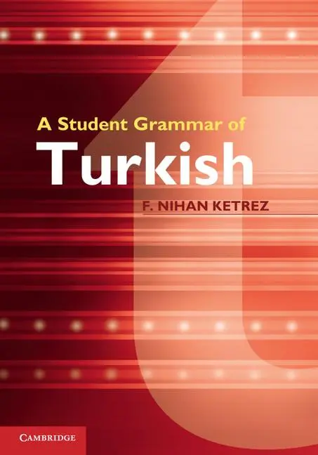 Cover: 9780521763462 | A Student Grammar of Turkish | F. Nihan Ketrez | Buch | Englisch