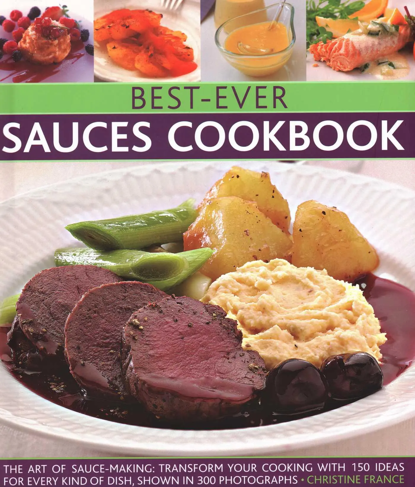 Cover: 9780857233462 | Best-Ever Sauces Cookbook | Christine France | Buch | Gebunden | 2018