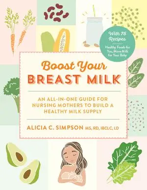 Cover: 9781615193462 | Boost Your Breast Milk | Alicia C Simpson | Taschenbuch | Englisch