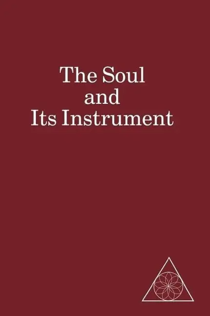 Cover: 9781883493462 | The Soul and Its Instrument | Lucille Cedercrans | Taschenbuch | 2013