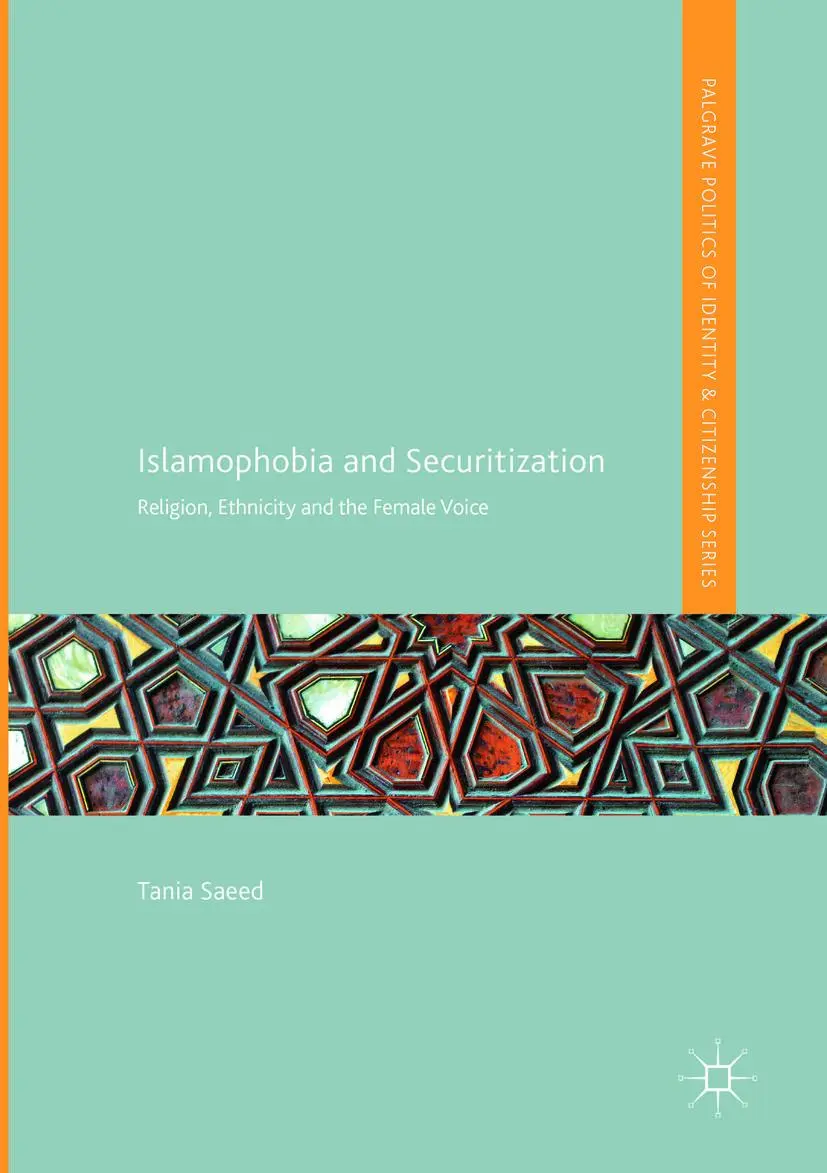 Cover: 9783319813462 | Islamophobia and Securitization | Tania Saeed | Taschenbuch | xiii