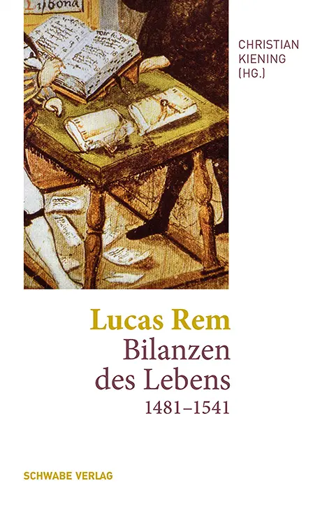 Cover: 9783796553462 | Lucas Rem: Bilanzen des Lebens (1481-1541) | Lucas Rem | Buch | 272 S.