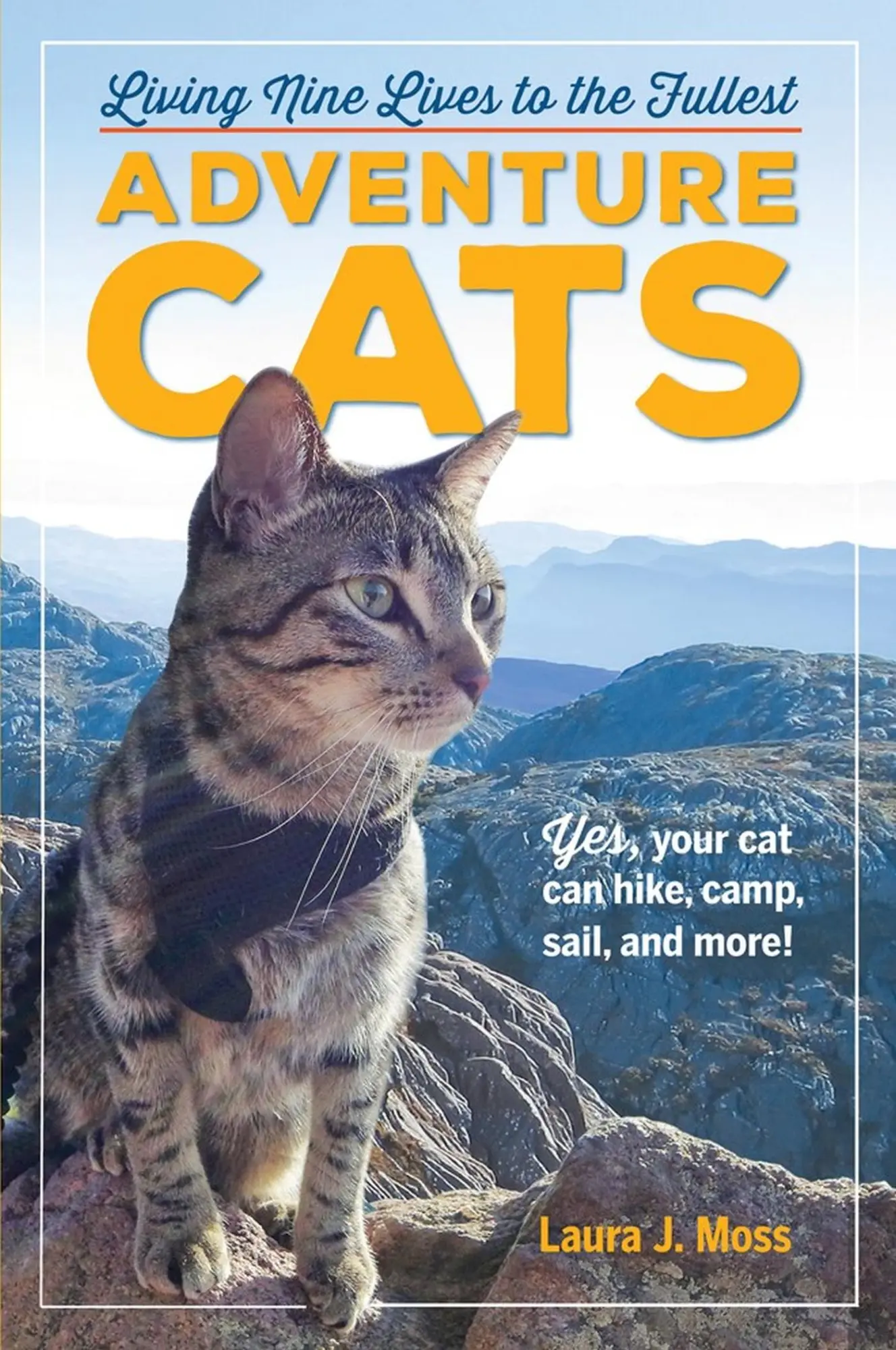 Cover: 9780761193562 | Adventure Cats | Living Nine Lives to the Fullest | Laura J Moss